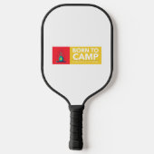 Born to Camp Forced To Go To Work  Pickleball Paddle (Achterkant)