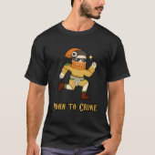 Born To Crime T-shirt (Voorkant)