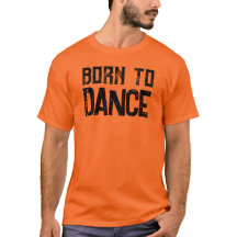 Born To Dance Aanpasbare Dance Lovers T-shirt