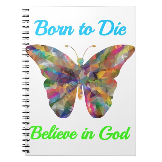 Born to Die, believe in God Notitieboek (Voorkant)
