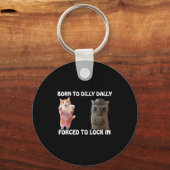 Born To Dilly Dally Forced To Lock In Cute Cat Fun Sleutelhanger (Voorkant)
