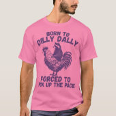 Born to Dilly Dally - Grappige wasbeer rijden haan T-shirt (Voorkant)