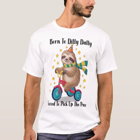 Born to Dilly Dally Sloth T-shirt (Voorkant)