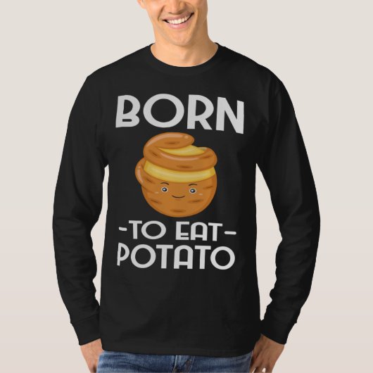 Born To EatPotato Chips  Vegetarian Spud Fries T-shirt (Voorkant)