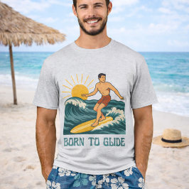 Born To Glide Cali Surfer -Retro Surf Art- Surfing T-shirt