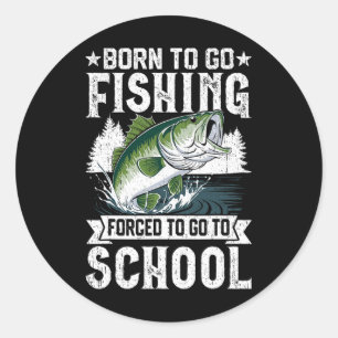 Born To Go Gevist Forced School Funny Fish Boys K Ronde Sticker