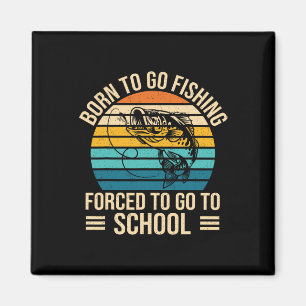 Born to go Gevist school grappig Vissen boy Magneet