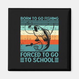 Born to Go Viste gedwongen naar school te gaan Fun Magneet