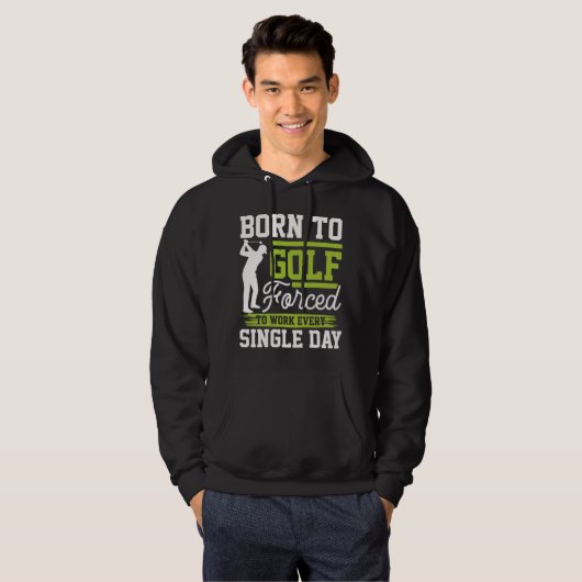 Born To Golf Single Day Golf  Hoodie (Voorkant volledig)