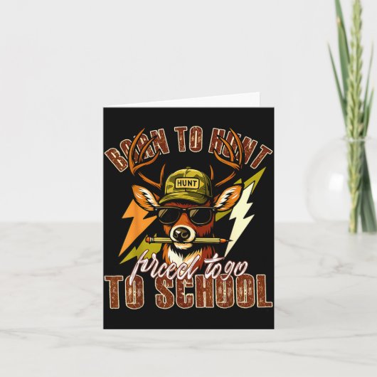 Born To Hunting Forced To Go To School Funny Deer Kaart (Voorkant)