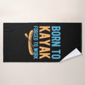 Born To Kayak Forced To Work Badhanddoek (Badhanddoek)