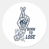 Born To Lose Dice Funny Sticker (Voorkant)