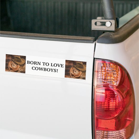 BORN TO LOVE COWBOYS Leuke Westerne Paard quote Bumpersticker (Op Truck)