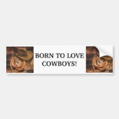 BORN TO LOVE COWBOYS Leuke Westerne Paard quote Bumpersticker (Voorkant)