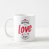 born to love my cat koffiemok (Links)