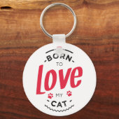 born to love my cat sleutelhanger (Voorkant)