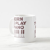 Born To Play Piano - Piano Lover Koffiemok (Voorkant links)