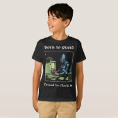 Born To Quest Forced To Clock In Funny Office Art  T-shirt (Voorkant volledig)