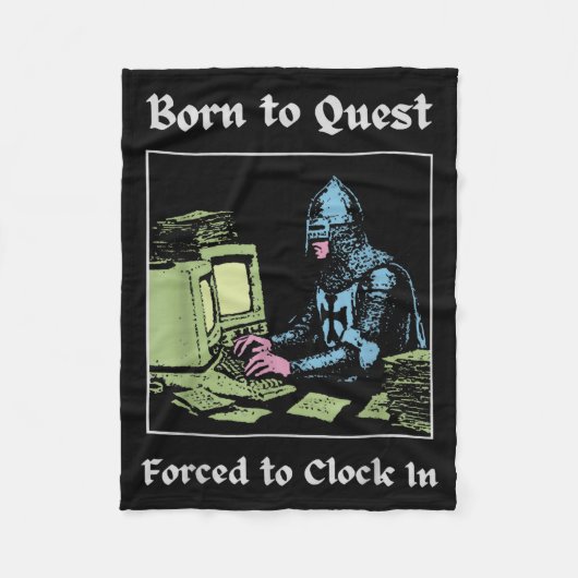 Born To Quest Forced To Clock In Funny Office Fant Fleece Deken (Voorkant)