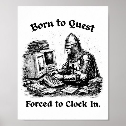 Born To Quest Forced To Clock In Office Worker Fun Poster (Voorkant)