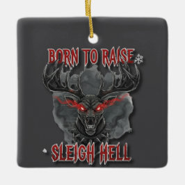 Born to Raise Sleigh Hell – Heavy Metal Reindeer Keramisch Ornament