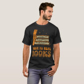 Born To Read Books Readers Book Reader Reading T-shirt (Voorkant volledig)