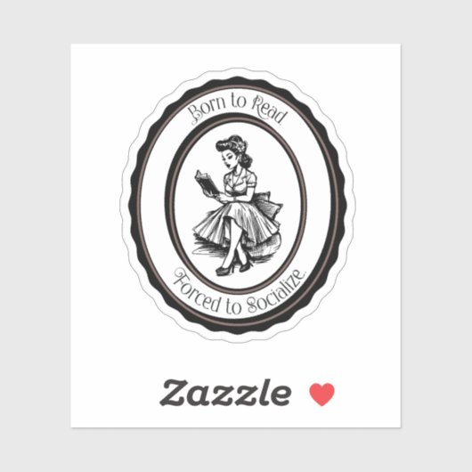 Born to Read, Forced to Socialize Sticker (Vel)