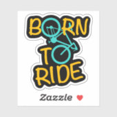 Born to Ride – Fietsgrafisch voor fietsliefhebbers Sticker (Vel)