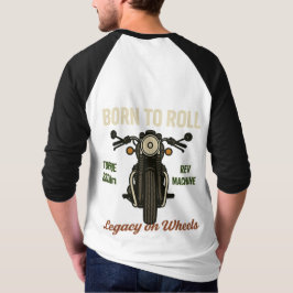 Born to Roll - Rev Machine Motorcycle T-shirt