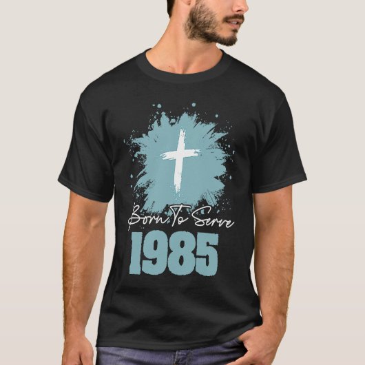 Born To Serve 1985 T-shirt (Voorkant)