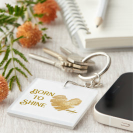 Born to Shine Acryl Sleutelhanger