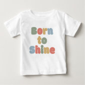 Born to Shine - Baby T-shirt | DP7Art (Voorkant)