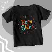 Born to Shine - Baby T-shirt | DP7Art