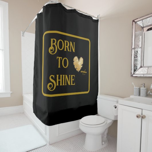 Born to Shine Gordijn voor de Douche (In situ)
