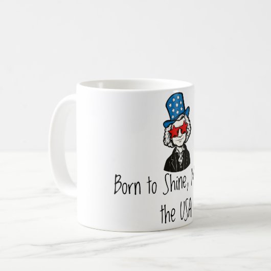 Born to Shine, Made in the USA Koffiemok (Voorkant links)