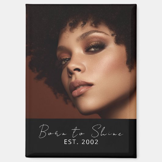 Born to Shine Photo Script Established Magneet (Voorkant)