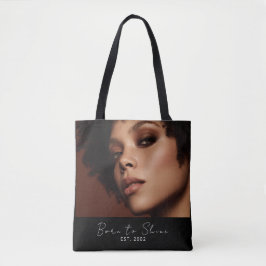 Born to Shine Photo Script Established Tote Bag