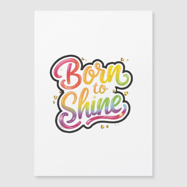 Born to Shine Pride | LGBTQ Rainbow Quote Art  (Voorkant)