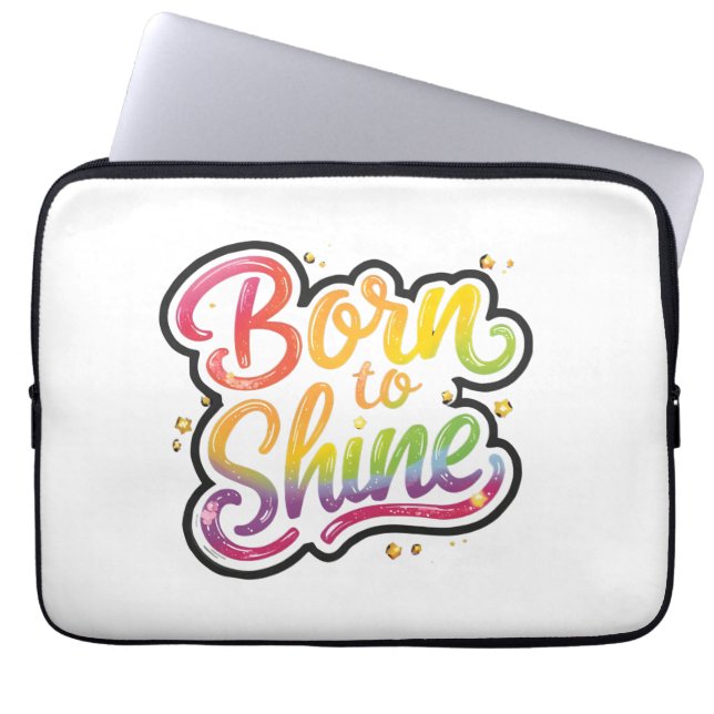 Born to Shine Pride | LGBTQ Rainbow Quote Art  Laptop Sleeve (Voorkant)