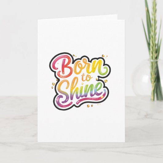 Born to Shine Pride | LGBTQ Rainbow Quote Art  Notitiekaartje (Voorkant)