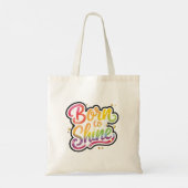 Born to Shine Pride | LGBTQ Rainbow Quote Art Tote Bag (Achterkant)