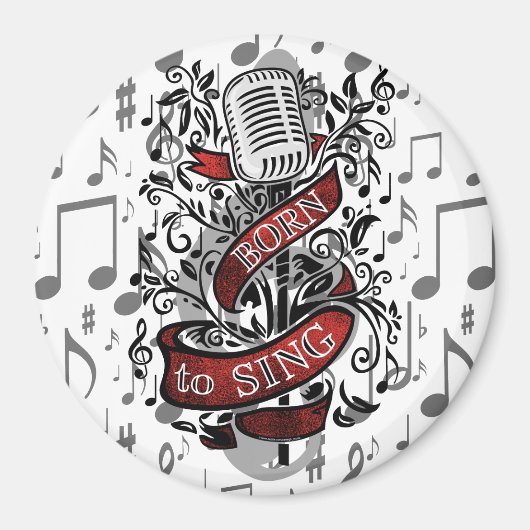 Born To Sing Gifts for the home Magneet (Voorkant)