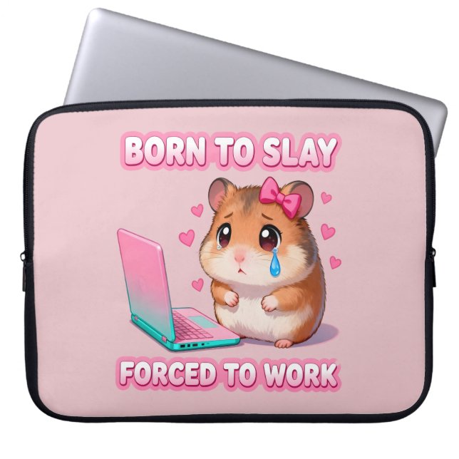Born To Slay Forced To Work Funny Hamster Meme Laptop Sleeve (Voorkant)