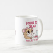 Born to Slay Forced to Work Koffiemok (Voorkant rechts)