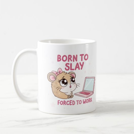 Born to Slay Forced to Work Koffiemok (Links)