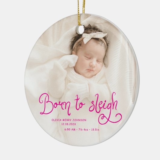 Born to Sleigh Baby Photo Birth Stats Christmas Keramisch Ornament (Links)
