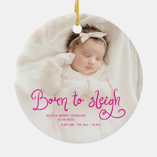 Born to Sleigh Baby Photo Birth Stats Christmas Keramisch Ornament (Achterkant)