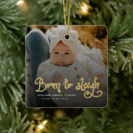 Born to Sleigh Baby Photo Birth Stats Christmas Keramisch Ornament