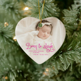 Born to Sleigh Baby Photo Birth Stats Christmas Keramisch Ornament