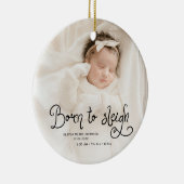 Born to Sleigh Baby Photo Birth Stats Christmas Keramisch Ornament (Rechts)